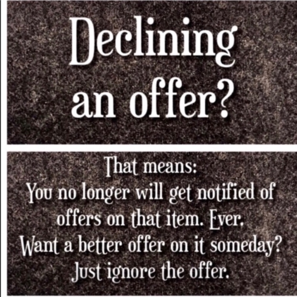 Don’t decline an offer
